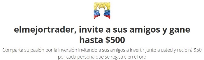 con etoro es posible ganar 50 dolares por invitar a los amigos que se registren