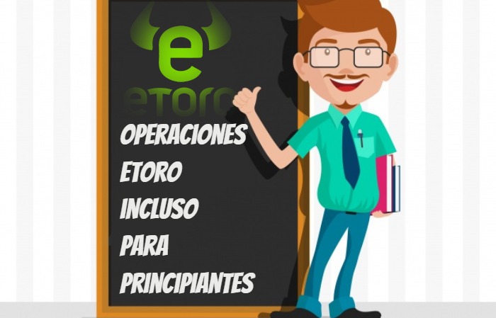 etoro a simplificado las operaciones para hacerlas simples incluso para los principiantes