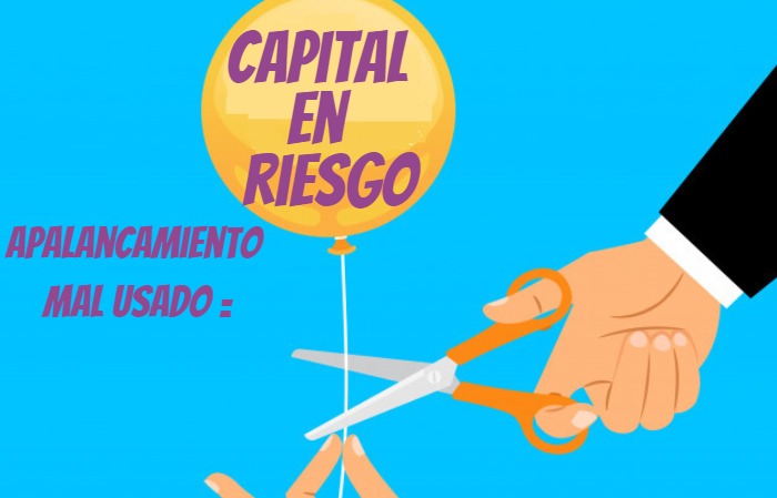 usando mal el apalancamiento se pone en peligro el capital