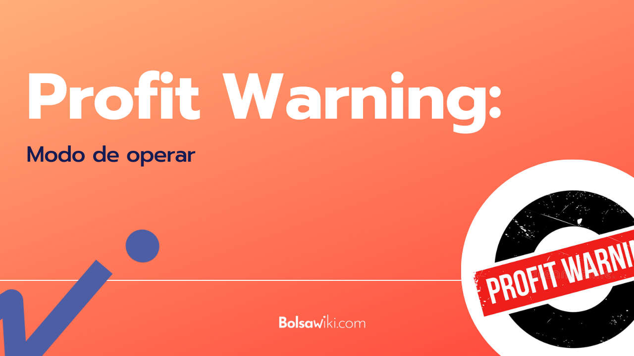 Profit Warning Cómo hacer Trading [Guía actualizada 2022]