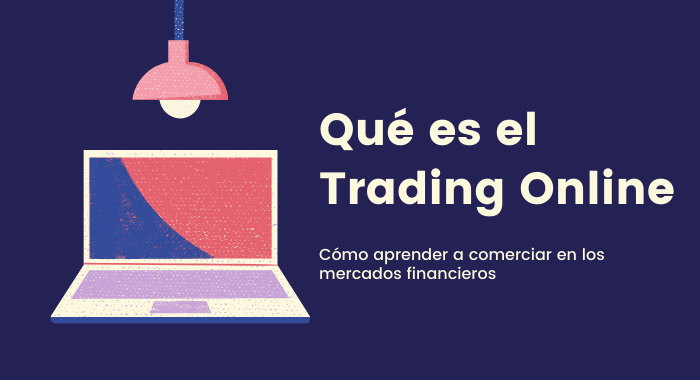 locutor diamante Lujo Trading online: Qué es y Cómo iniciar [Guía Completa]