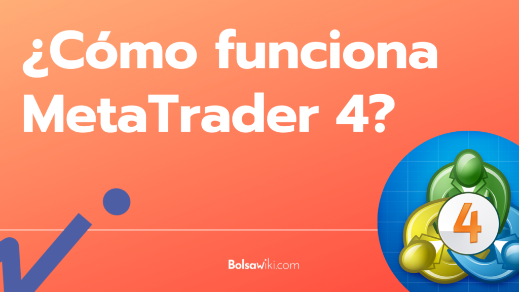 Cómo funciona MetaTrader 4