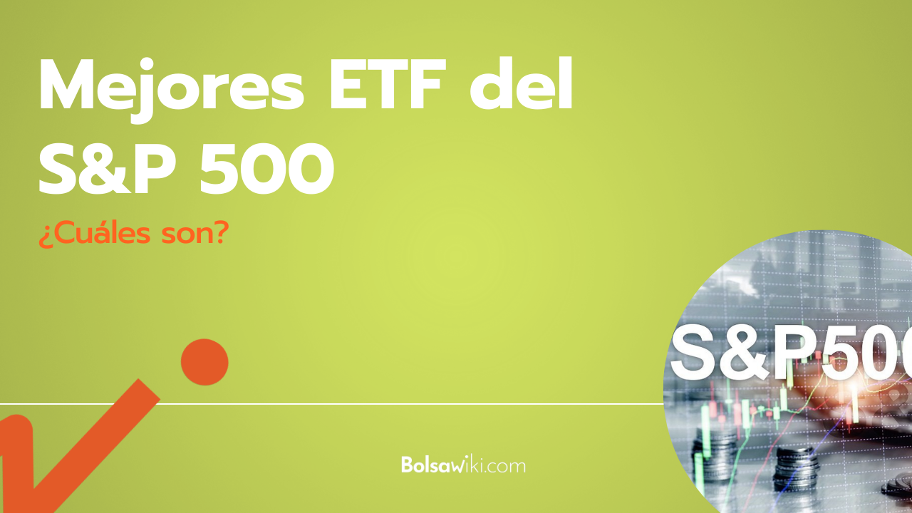 Cuáles son los mejores ETF del S&P 500 [Actualizado 2022]